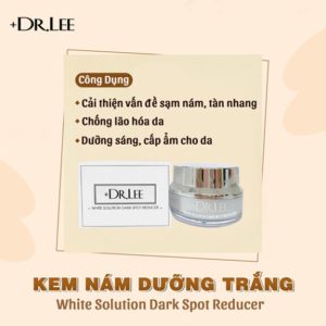 +Dr.Lee White Solution Dark Spot Reducer - Giải Pháp "Đánh Bay" Thâm Nám, Tìm Lại Làn Da Sáng Rỡ - Ảnh 5